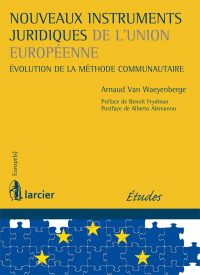 Préface à Nouveaux instruments juridiques de l'Union européenne - Évolution de la méthode communautaire